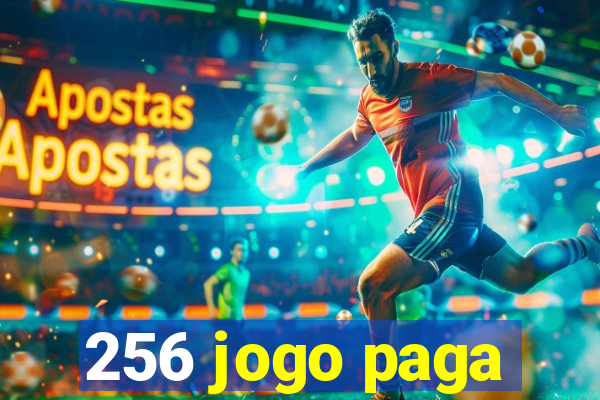 256 jogo paga